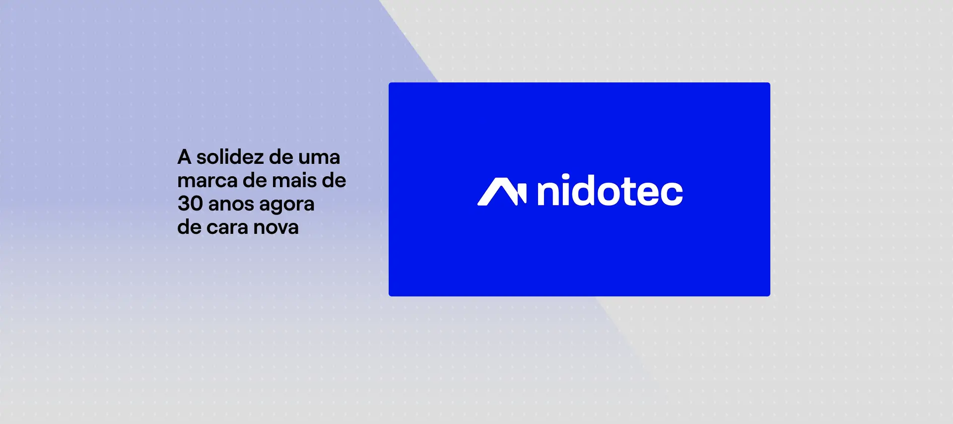 nidotec: a solidez de uma marca de mais de 30 anos agora de cara nova